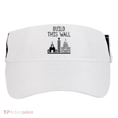 Build This Wall Ironic Separate Church And State Adult Drive Performance Visor