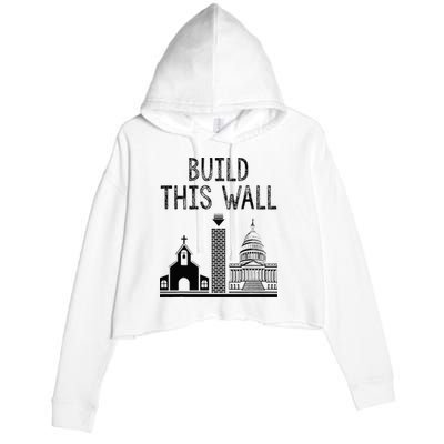 Build This Wall Ironic Separate Church And State Crop Fleece Hoodie