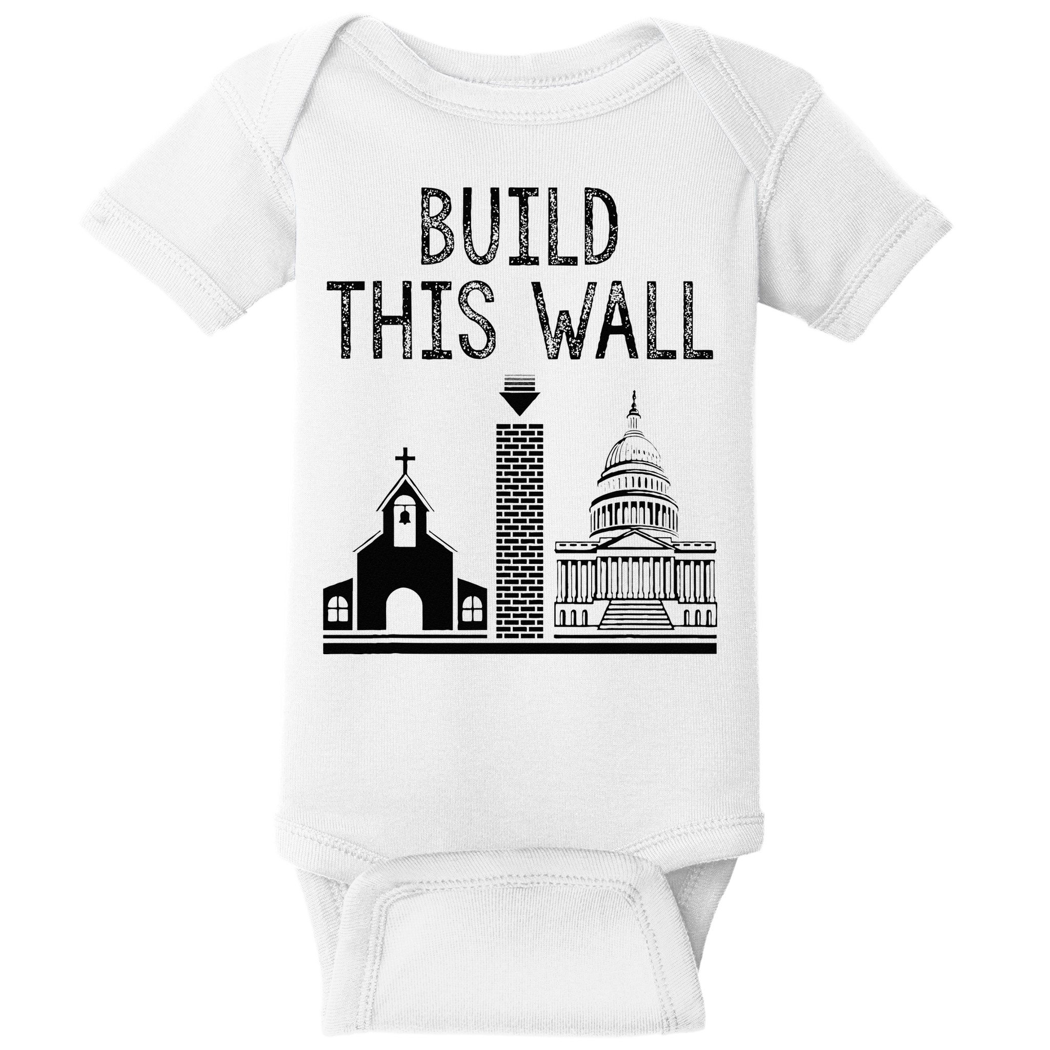 Build This Wall Ironic Separate Church And State Baby Bodysuit
