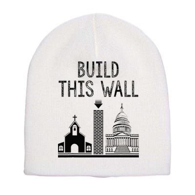 Build This Wall Ironic Separate Church And State Short Acrylic Beanie