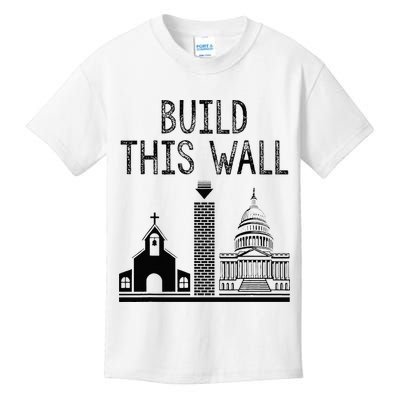 Build This Wall Ironic Separate Church And State Kids T-Shirt