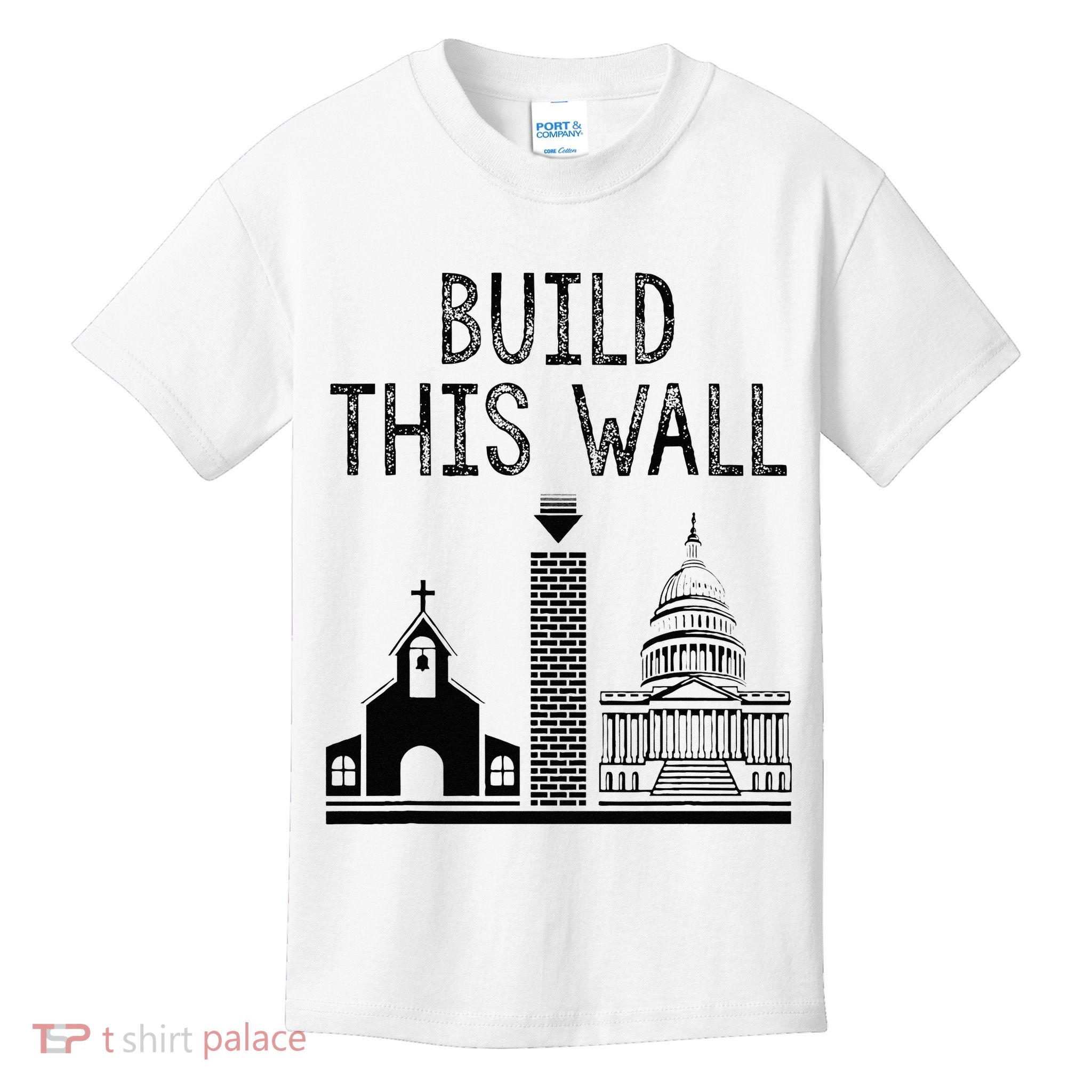 Build This Wall Ironic Separate Church And State Kids T-Shirt