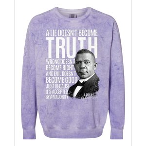 Booker T. Washington Lie Truth Evil Good Black History Month Colorblast Crewneck Sweatshirt