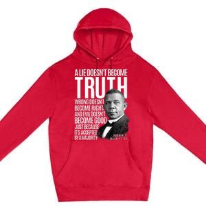 Booker T. Washington Lie Truth Evil Good Black History Month Premium Pullover Hoodie