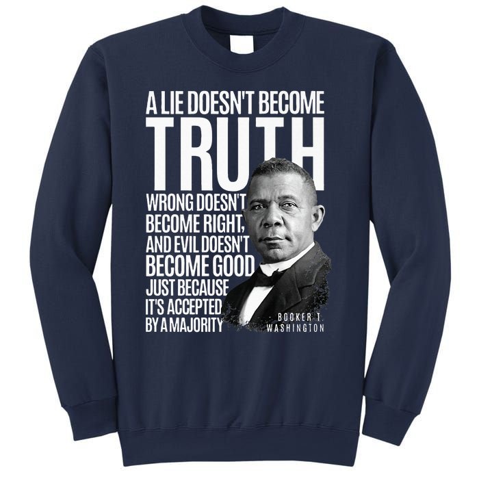 Booker T. Washington Lie Truth Evil Good Black History Month Sweatshirt