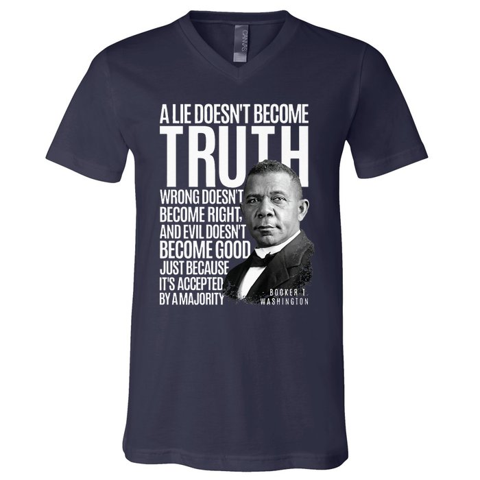 Booker T. Washington Lie Truth Evil Good Black History Month V-Neck T-Shirt