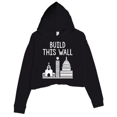 Build This Wall Ironic Separate Church And State Crop Fleece Hoodie