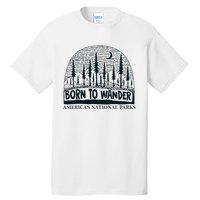 Born To Wander AmericaS National Parks Nature Tall T-Shirt