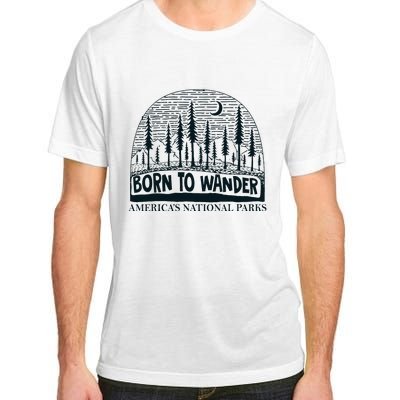 Born To Wander AmericaS National Parks Nature Adult ChromaSoft Performance T-Shirt