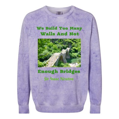 Build Too Y Walls Not Enough Bridgesr Isaac Newton Quote Gift Colorblast Crewneck Sweatshirt