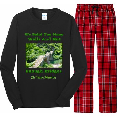 Build Too Y Walls Not Enough Bridgesr Isaac Newton Quote Gift Long Sleeve Pajama Set