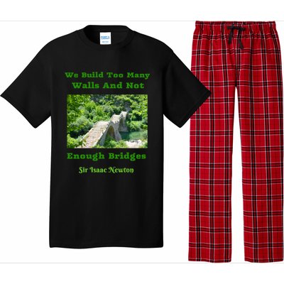 Build Too Y Walls Not Enough Bridgesr Isaac Newton Quote Gift Pajama Set