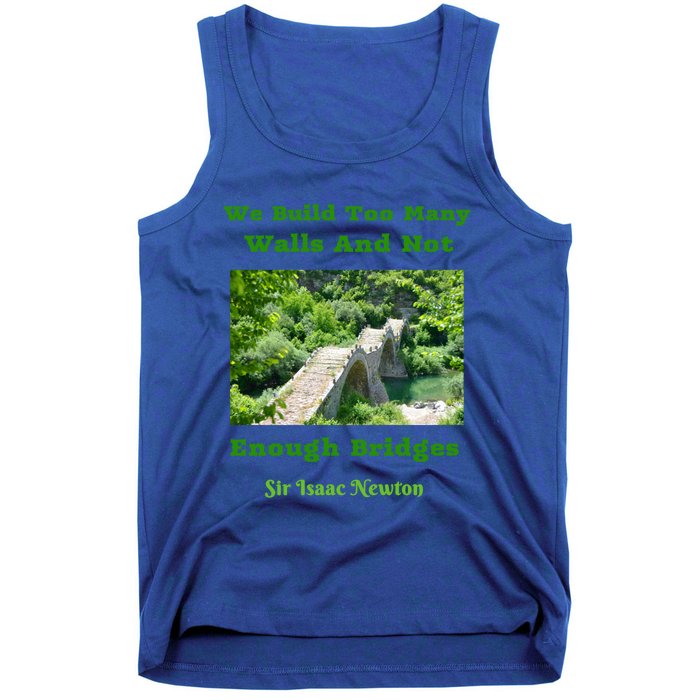 Build Too Y Walls Not Enough Bridgesr Isaac Newton Quote Gift Tank Top