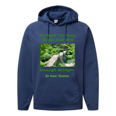 Build Too Y Walls Not Enough Bridgesr Isaac Newton Quote Gift Performance Fleece Hoodie