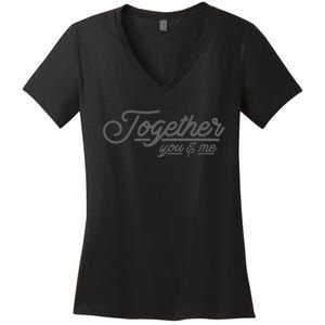 Beautiful Together You & Me Women's V-Neck T-Shirt