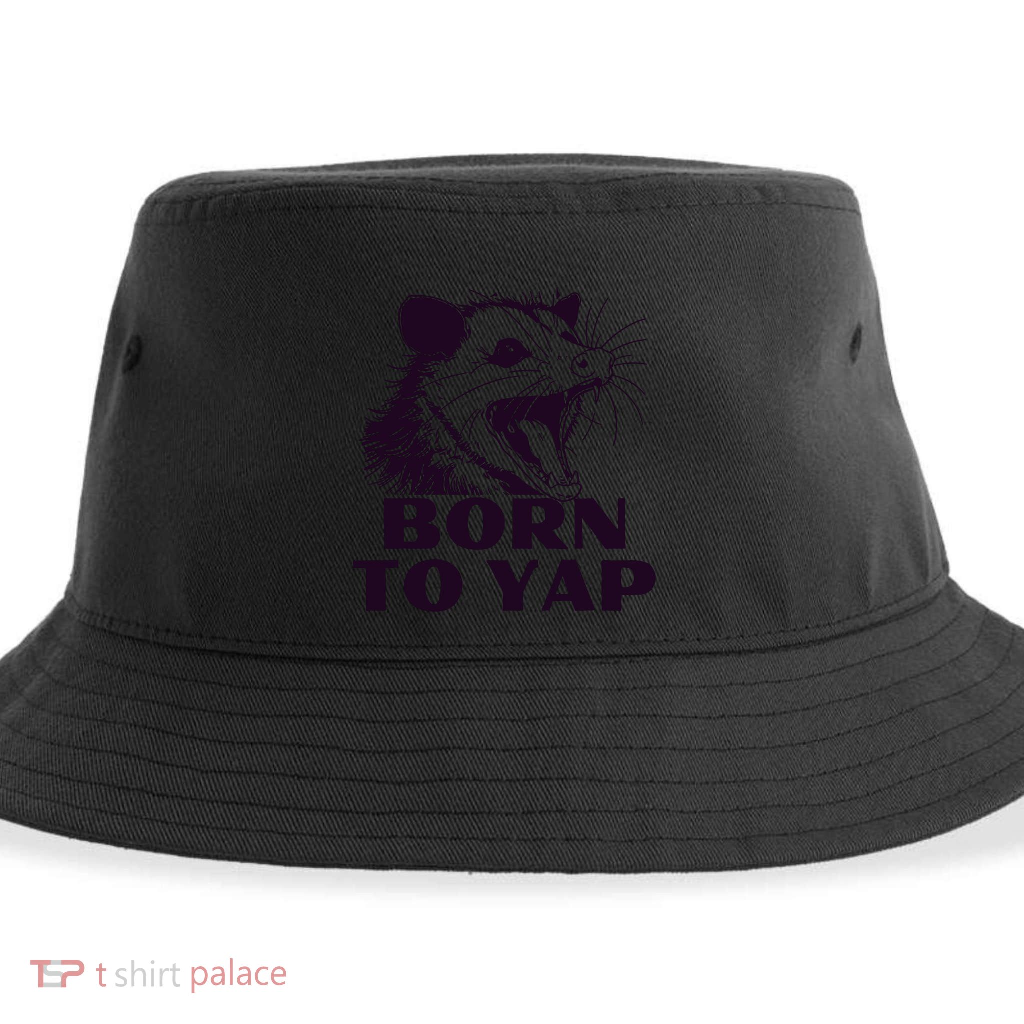 Born To Yap Funny Opossun Meme Awesome Possum Weird Gift Sustainable Bucket Hat