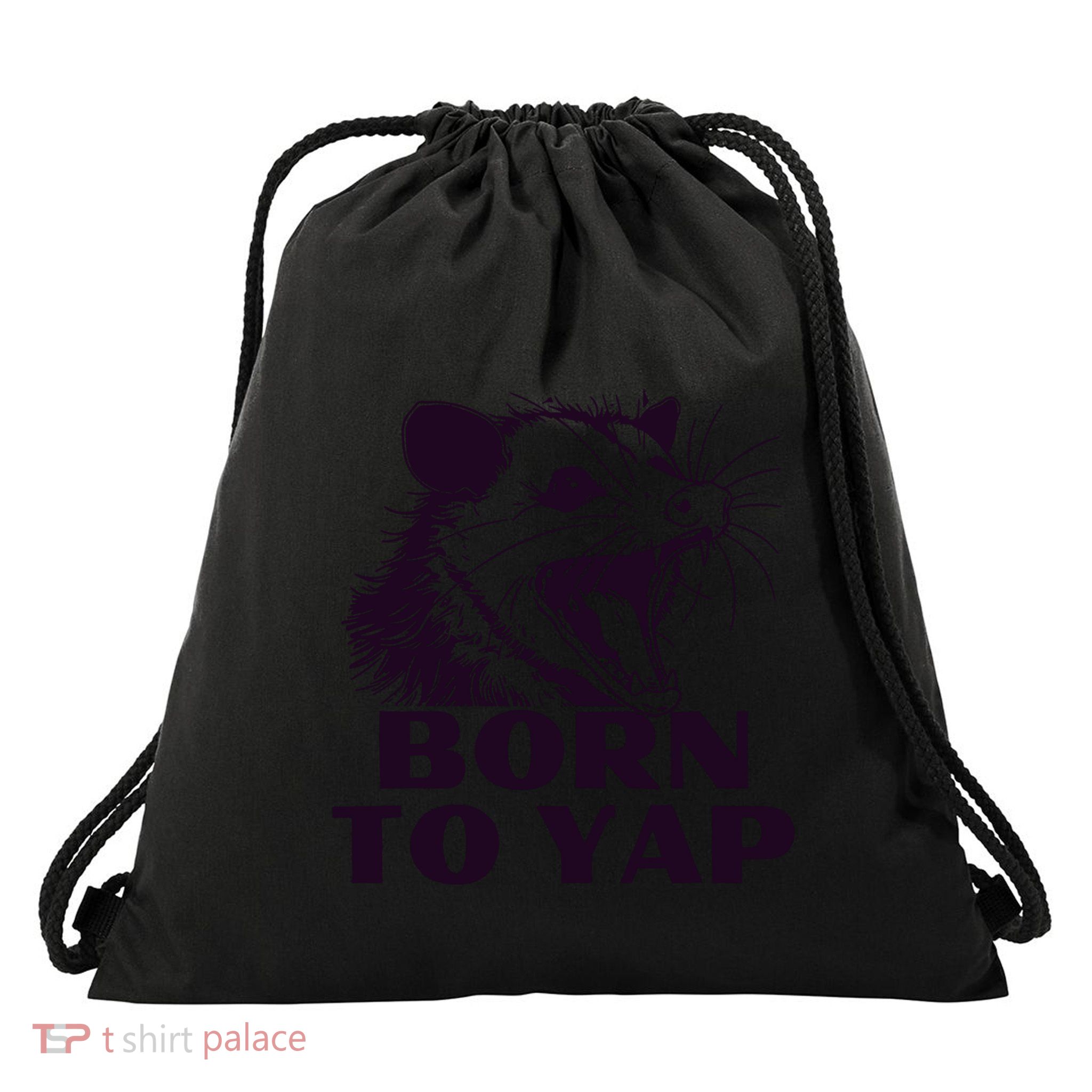Born To Yap Funny Opossun Meme Awesome Possum Weird Gift Drawstring Bag