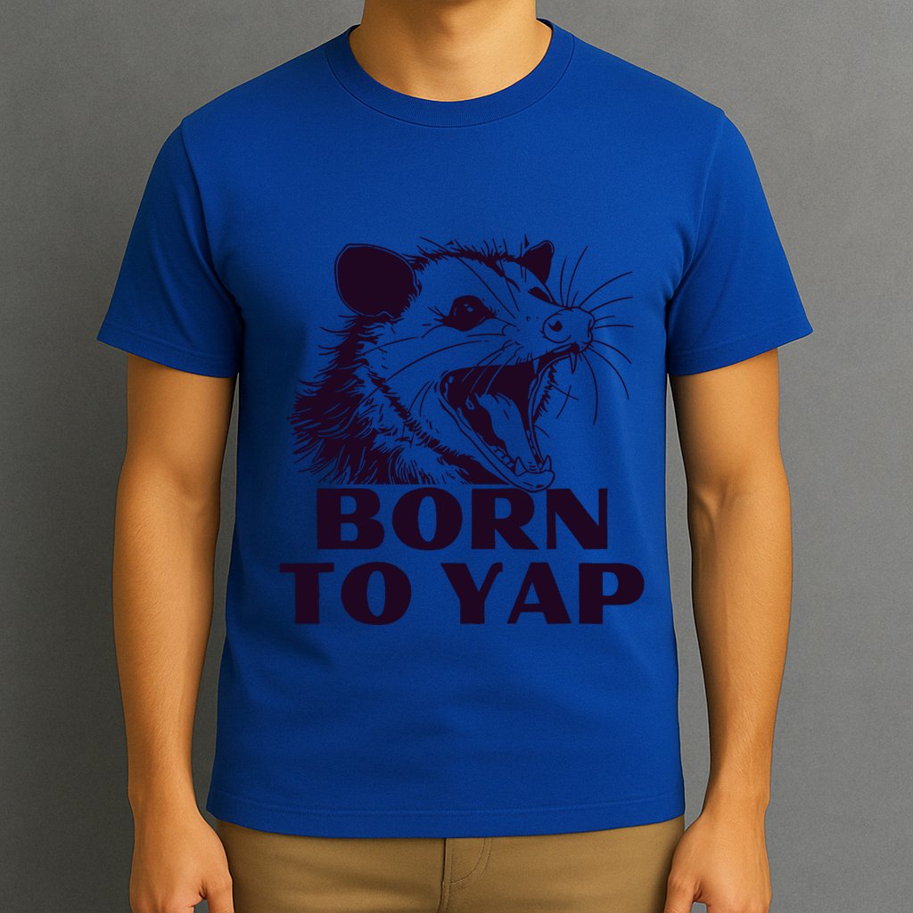 Born To Yap Funny Opossun Meme Awesome Possum Weird Gift T-Shirt