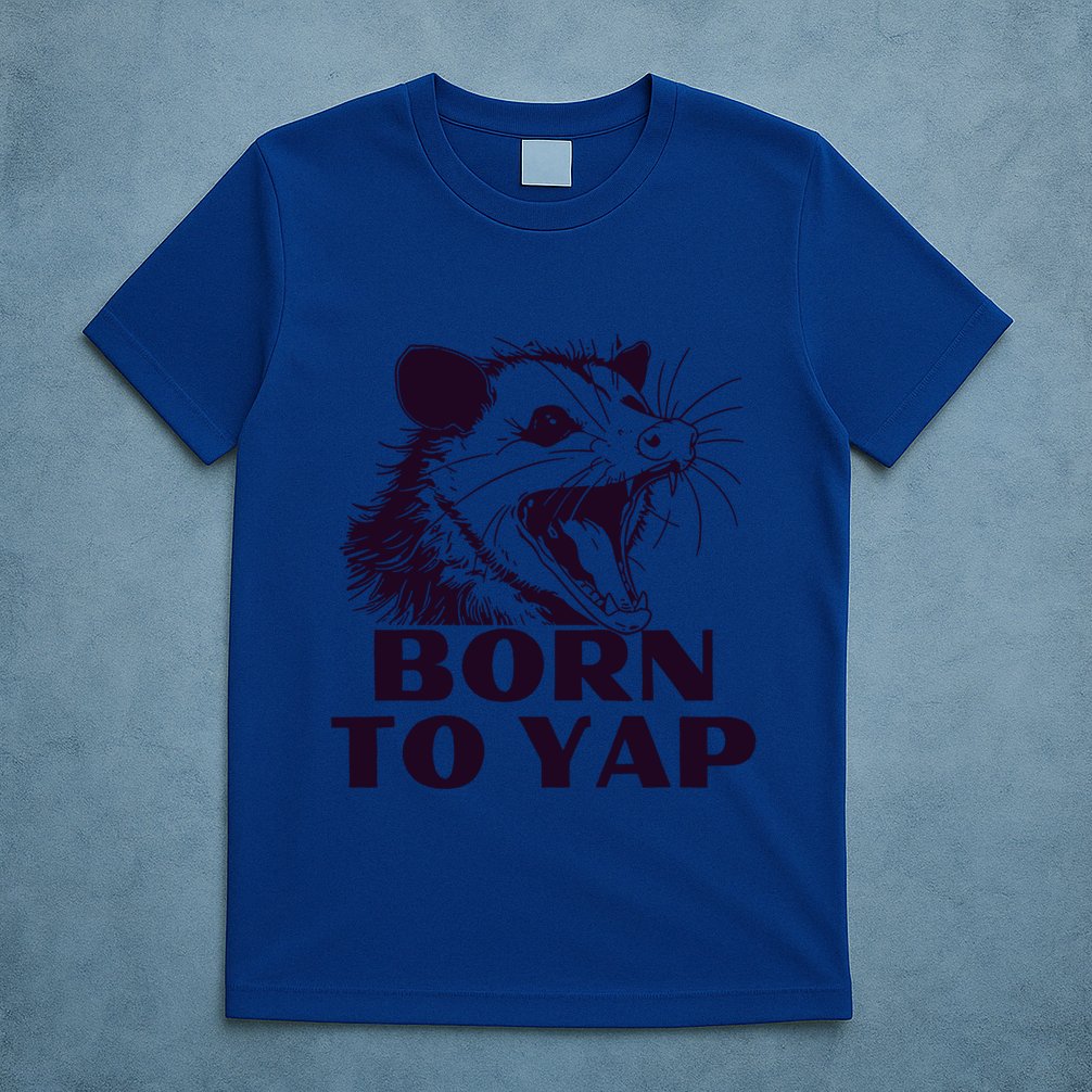 Born To Yap Funny Opossun Meme Awesome Possum Weird Gift T-Shirt