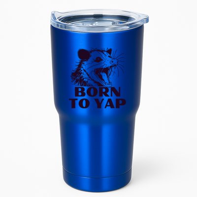 Born To Yap Funny Opossun Meme Awesome Possum Weird Gift Tumbler