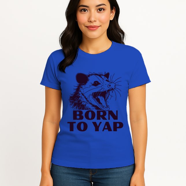 Born To Yap Funny Opossun Meme Awesome Possum Weird Gift Womens T-Shirt