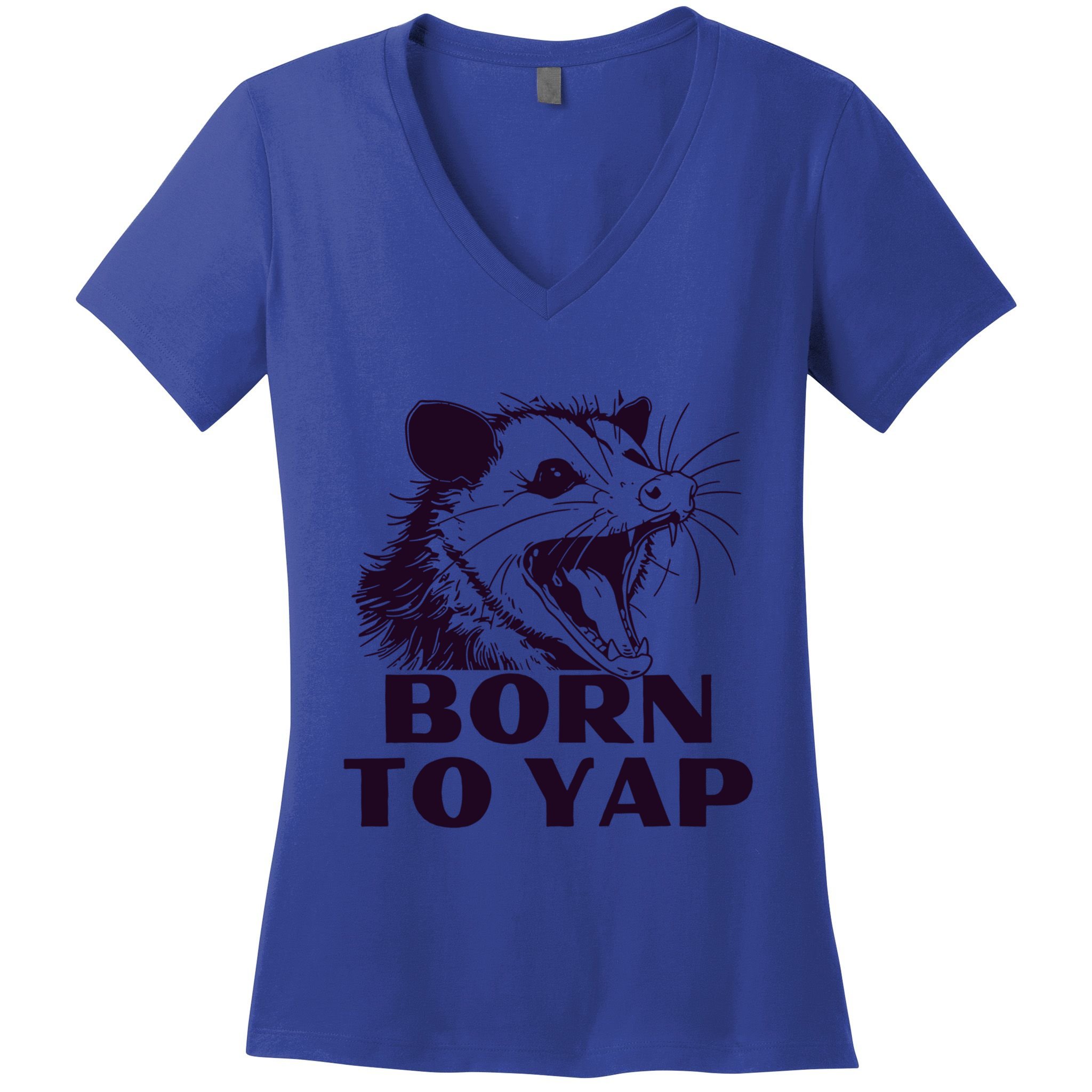 Born To Yap Funny Opossun Meme Awesome Possum Weird Gift Women's V-Neck T-Shirt