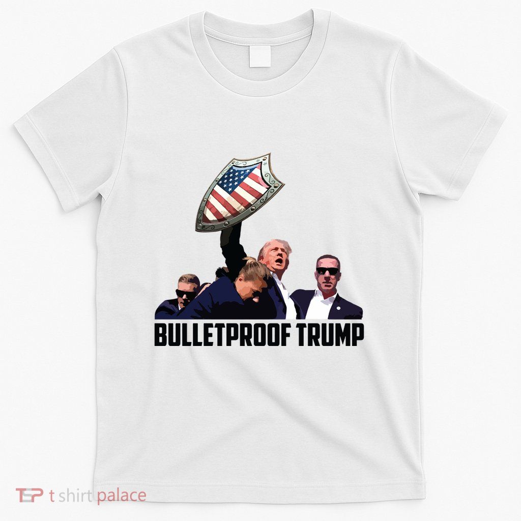 Bulletproof Trump You Cant Kill Freedom Trump Shot T-Shirt