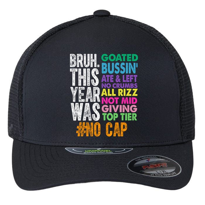 Bruh This Year Was Goated No Cap Funny Last Day Of School Flexfit Unipanel Trucker Cap