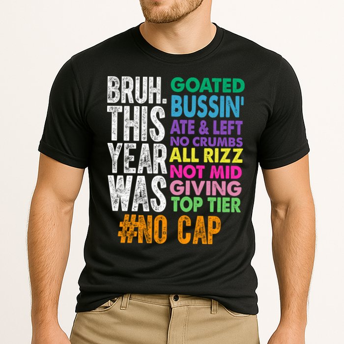 Bruh This Year Was Goated No Cap Funny Last Day Of School Performance Shirt