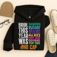 Bruh This Year Was Goated No Cap Funny Last Day Of School Hoodie