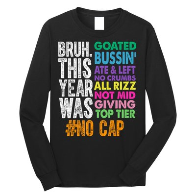 Bruh This Year Was Goated No Cap Funny Last Day Of School Long Sleeve Shirt