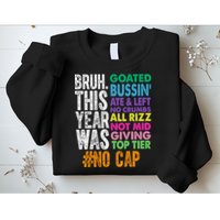 Bruh This Year Was Goated No Cap Funny Last Day Of School Sweatshirt