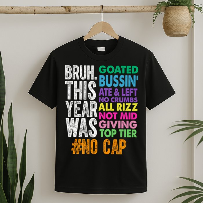 Bruh This Year Was Goated No Cap Funny Last Day Of School T-Shirt