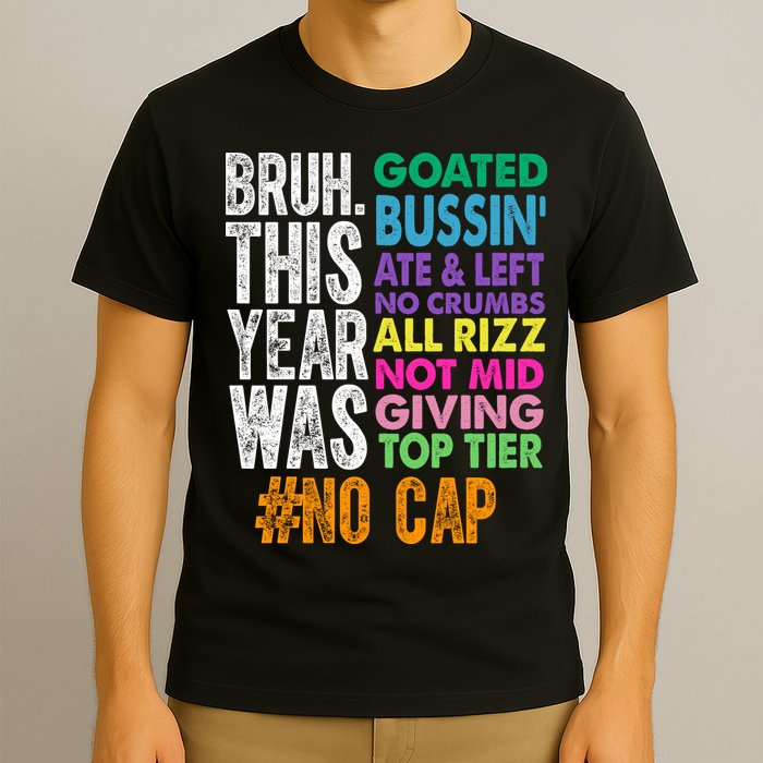 Bruh This Year Was Goated No Cap Funny Last Day Of School T-Shirt