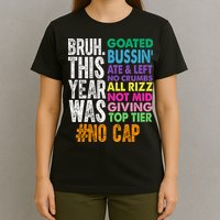 Bruh This Year Was Goated No Cap Funny Last Day Of School T-Shirt
