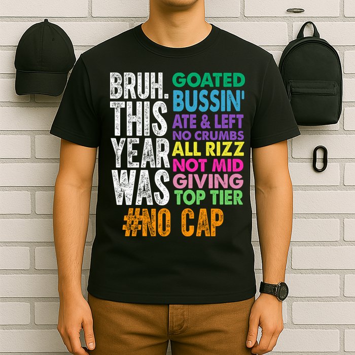 Bruh This Year Was Goated No Cap Funny Last Day Of School T-Shirt