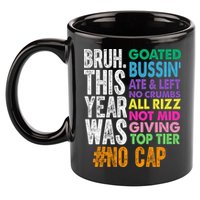 Bruh This Year Was Goated No Cap Funny Last Day Of School 11oz C Handle Ceramic Mug