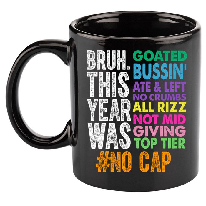 Bruh This Year Was Goated No Cap Funny Last Day Of School 11oz C Handle Ceramic Mug