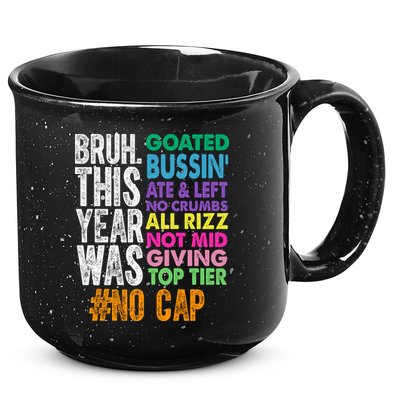 Bruh This Year Was Goated No Cap Funny Last Day Of School 15oz Campfire Ceramic Mug