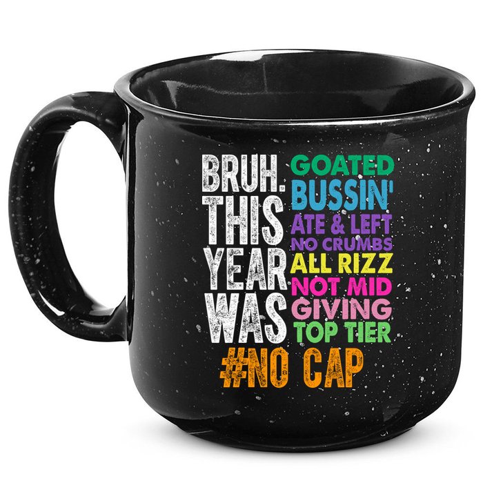 Bruh This Year Was Goated No Cap Funny Last Day Of School 15oz Campfire Ceramic Mug