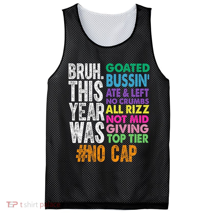 Bruh This Year Was Goated No Cap Funny Last Day Of School Mesh Reversible Basketball Jersey Tank