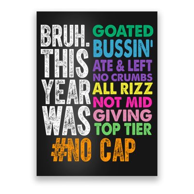 Bruh This Year Was Goated No Cap Funny Last Day Of School Poster