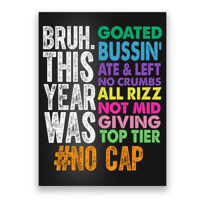 Bruh This Year Was Goated No Cap Funny Last Day Of School Poster