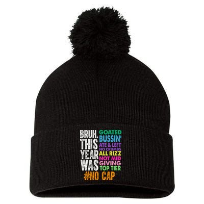 Bruh This Year Was Goated No Cap Funny Last Day Of School Pom Pom 12in Knit Beanie