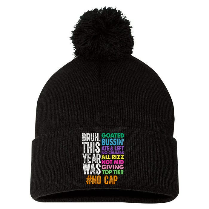 Bruh This Year Was Goated No Cap Funny Last Day Of School Pom Pom 12in Knit Beanie
