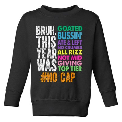 Bruh This Year Was Goated No Cap Funny Last Day Of School Toddler Sweatshirt