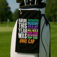 Bruh This Year Was Goated No Cap Funny Last Day Of School Golf Towel