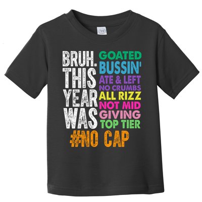 Bruh This Year Was Goated No Cap Funny Last Day Of School Toddler T-Shirt
