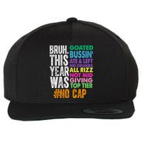Bruh This Year Was Goated No Cap Funny Last Day Of School Wool Snapback Cap