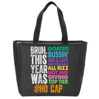 Bruh This Year Was Goated No Cap Funny Last Day Of School Zip Tote Bag